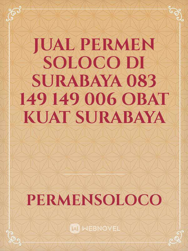 Jual Permen Soloco Di Surabaya 083 149 149 006 Obat Kuat Surabaya Book