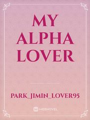 my alpha lover Book
