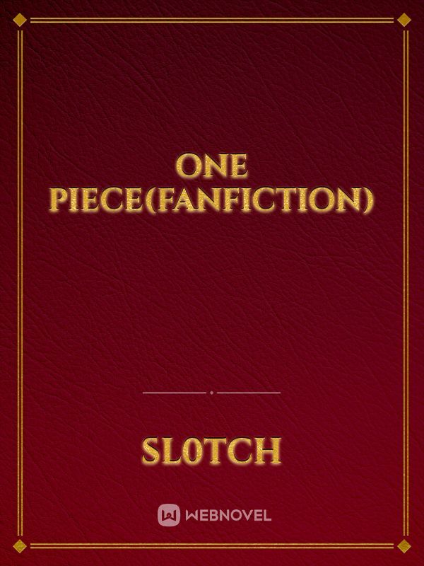 One Piece(fanfiction)