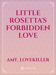 Little Rosetta's forbidden love Book