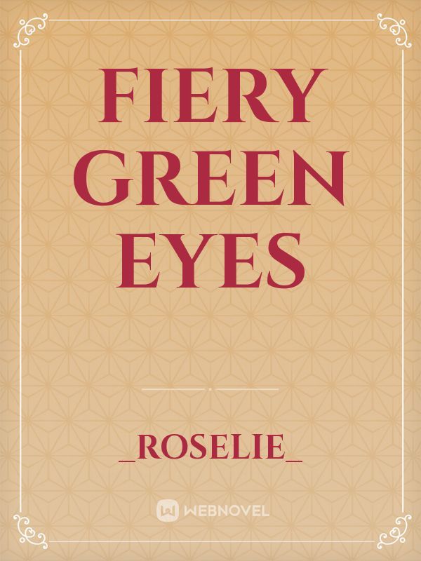 Fiery Green Eyes