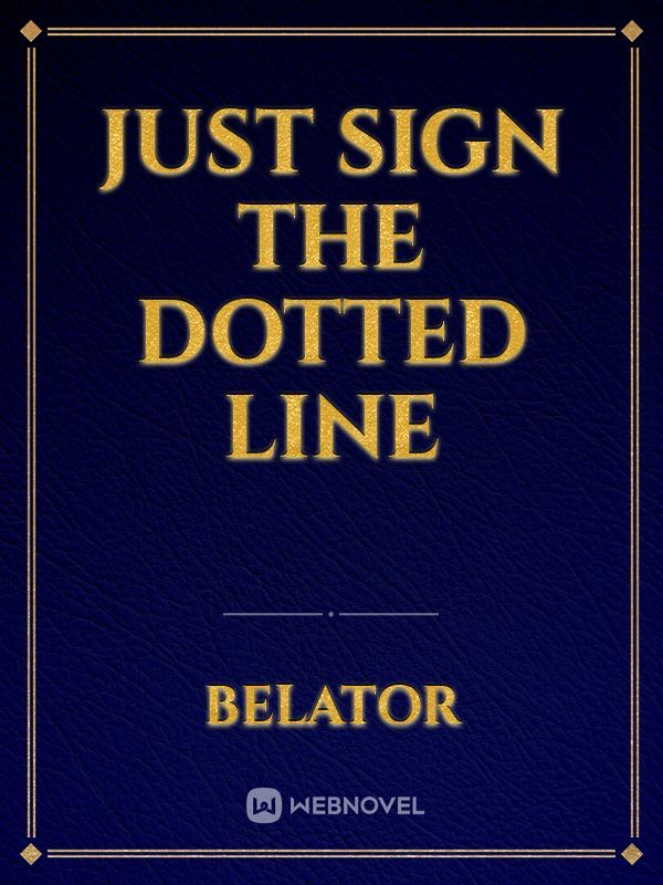 Just Sign The Dotted Line Book