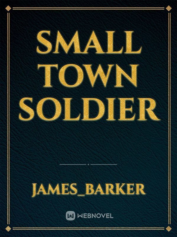 Small Town Soldier