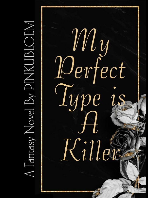 MY PERFECT TYPE IS A KILLER Book