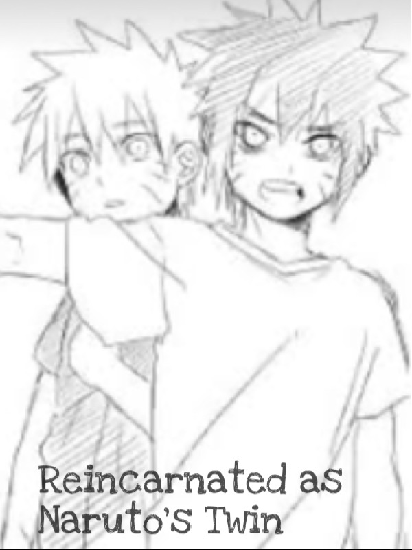 Reincarnated as Naruto’s Twin