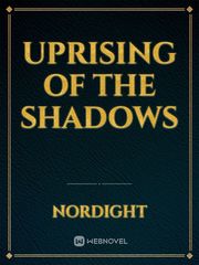 Uprising Of The Shadows Book
