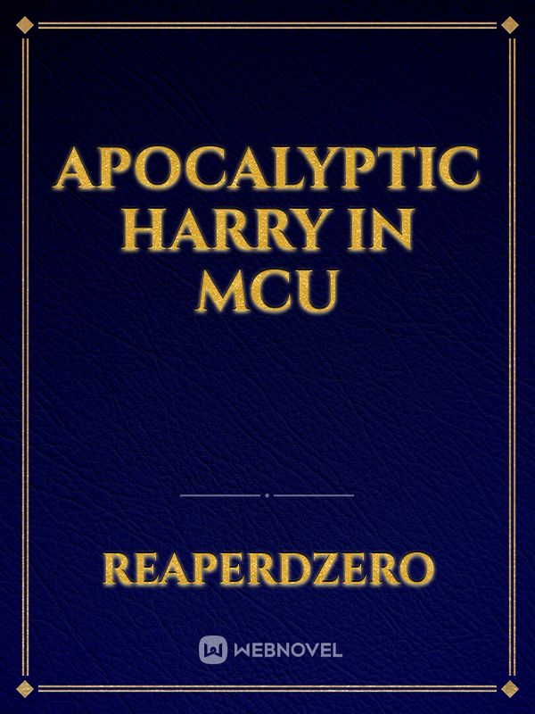 Apocalyptic Harry in Mcu