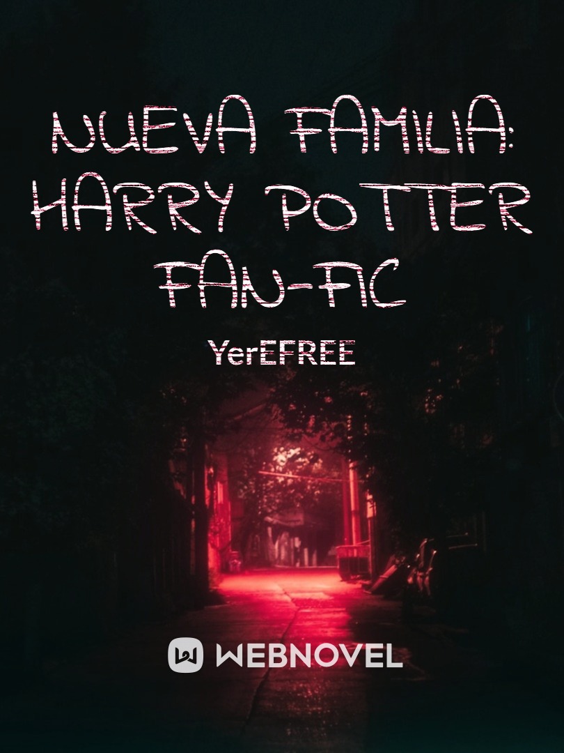 NUEVA FAMILIA: HARRY POTTER fan-fic