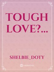 Tough love?... Book