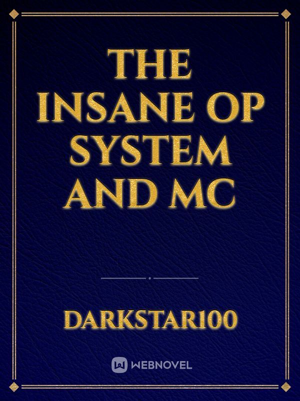 the insane op system and mc