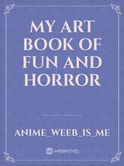My art book of fun and horror Book
