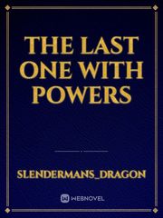 The last one with powers Book