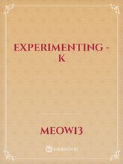 Experimenting - k Book