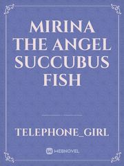 mirina the angel succubus fish Book