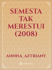SEMESTA TAK MERESTUI
 (2008) Book