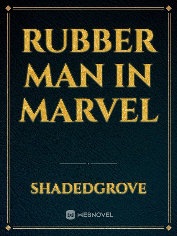Rubber man in Marvel