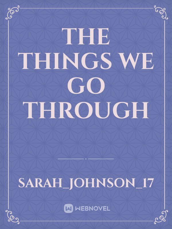 The Things We Go Through Book