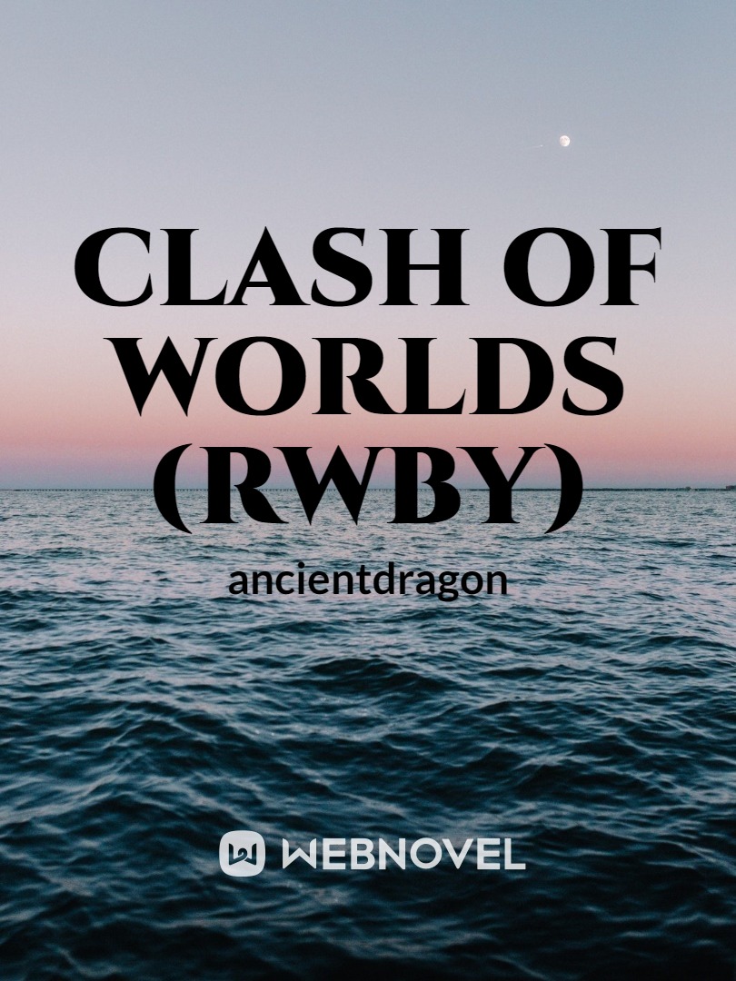 Clash of Worlds(RWBY) Book