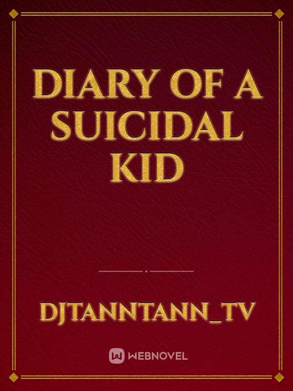 Diary of a Suicidal Kid