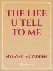 the liee u tell to me Book