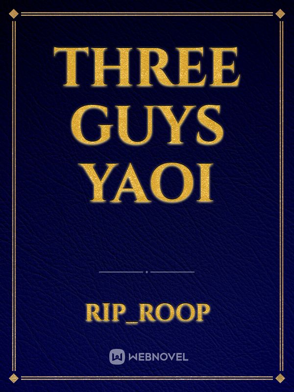 three guys yaoi Book