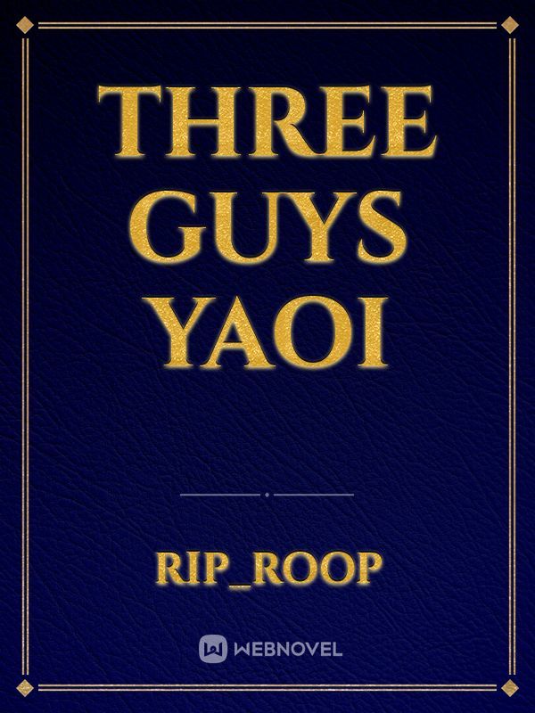three guys yaoi