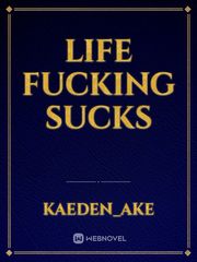 Life fucking sucks Book