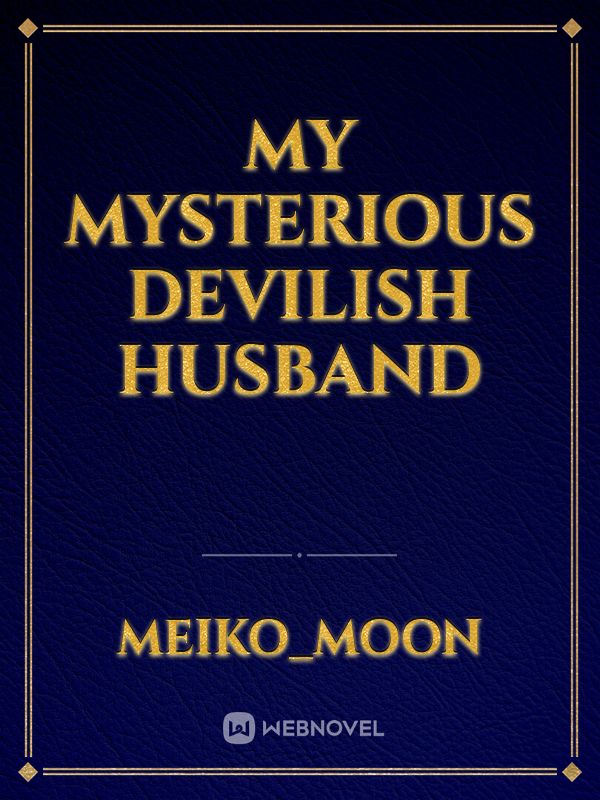 My Mysterious Devilish Husband