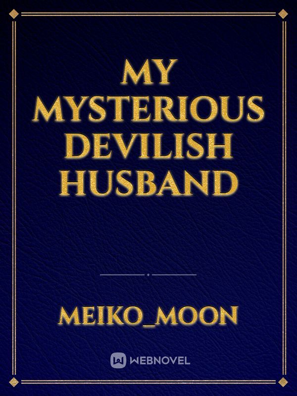 My Mysterious Devilish Husband