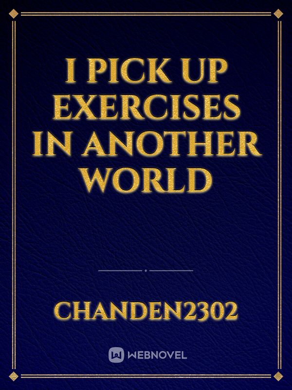 I pick up exercises in another world