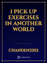 I pick up exercises in another world Book