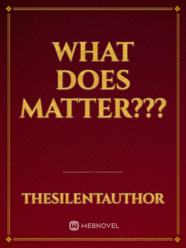 What Does Matter??? Book