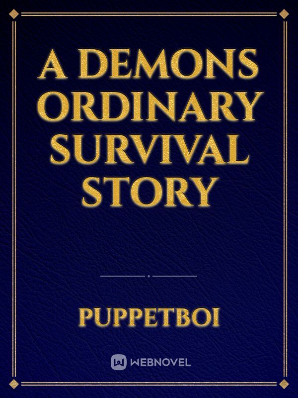 A Demons Ordinary Survival Story