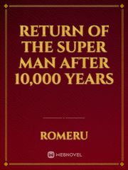 Return of the Super Man After 10,000 Years Book