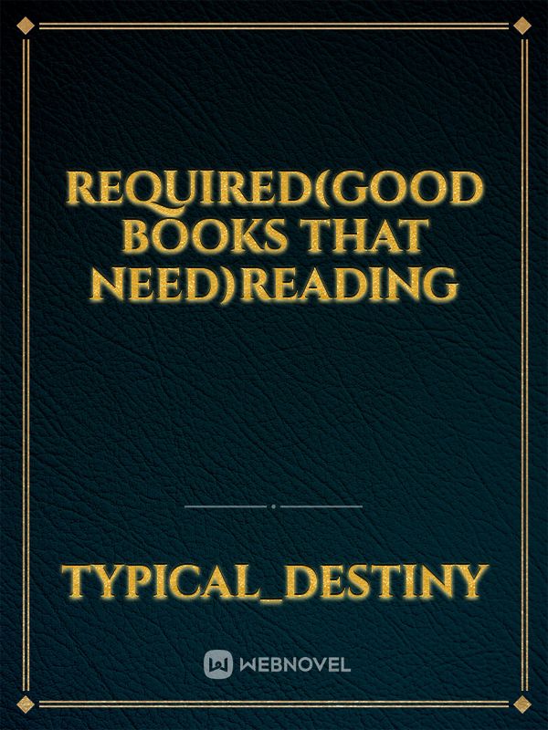 Required(good books that need)Reading