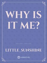 Why is it Me? Book