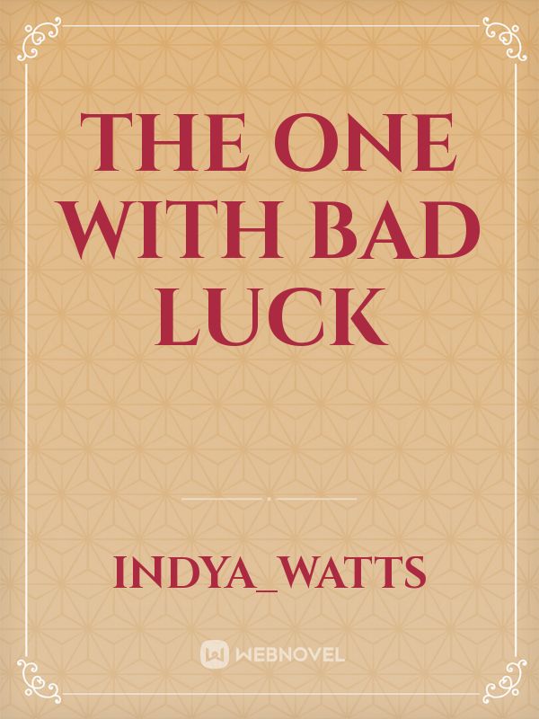 the one with bad luck Book