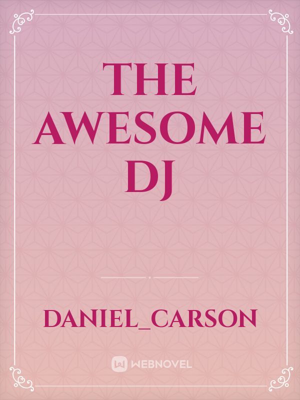 The awesome dj