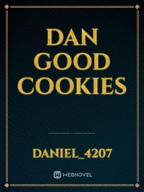 Dan good cookies