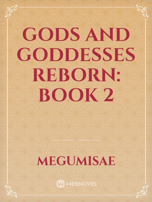 Gods And Goddesses Reborn: Book 2 Book