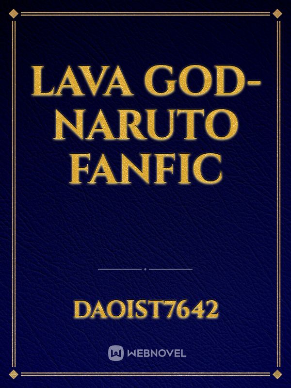 Lava God- Naruto Fanfic