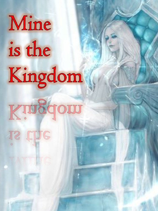 Mine is the Kingdom