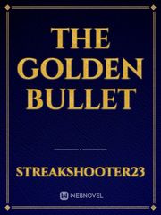 The Golden Bullet Book