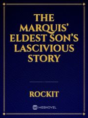 The Marquis’ Eldest Son’s Lascivious Story Book