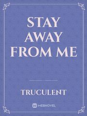 Stay away from me Book