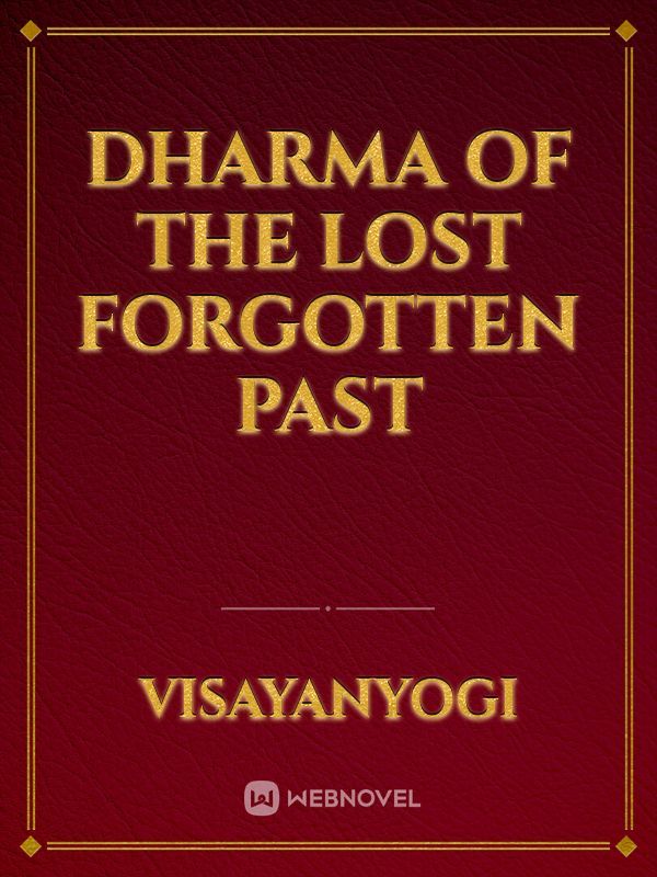 Dharma of the lost forgotten past Book