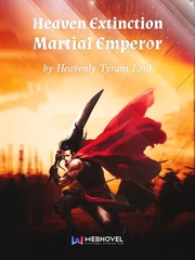 Heaven Extinction Martial Emperor Book