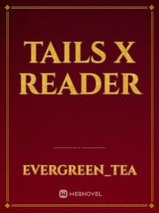 Tails x Reader Book