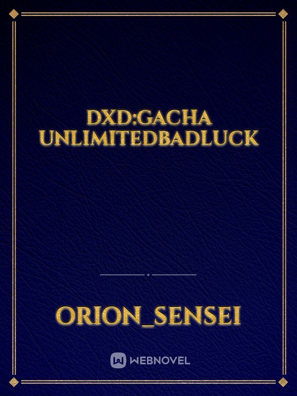 DxD:Gacha UnlimitedBadLuck Book