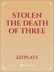 Stolen
The death of three Book